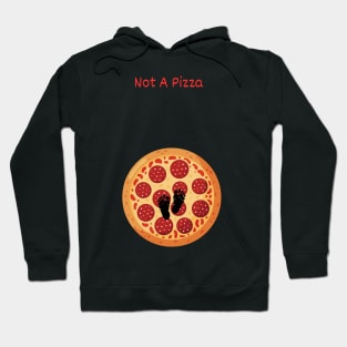 That's not a pizza belly Hoodie